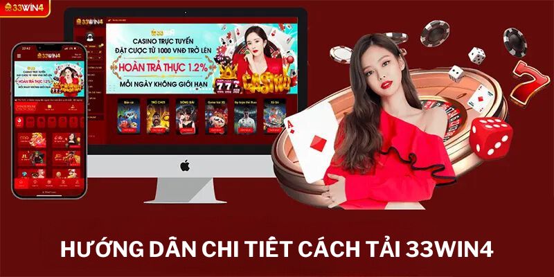 Hướng Dẫn Chi Tiết Cách Tải App 33win4 Từ A-Z Mới Nhất 2024